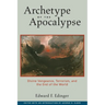 Archetype of the Apocalypse: Divine Vengeance, Terrorism, and the End of the World