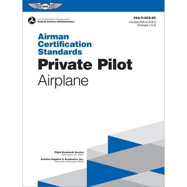 Airman Certification Standards: Private Pilot - Airplane (2026): Faa-S-Acs-6c
