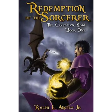 Redemption of the Sorcerer: The Crystalon Saga, Book One