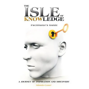The Isle of Knowledge Facilitator's Guide: A Journey of Inspiration and Discovery
