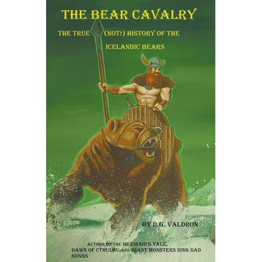 The Bear Cavalry, A True (Not!) History of the Icelandic Bears