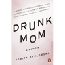 Drunk Mom: A Memoir