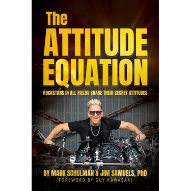The Attitude Equation: Rockstars in All Fields Share Their Secret Attitudes