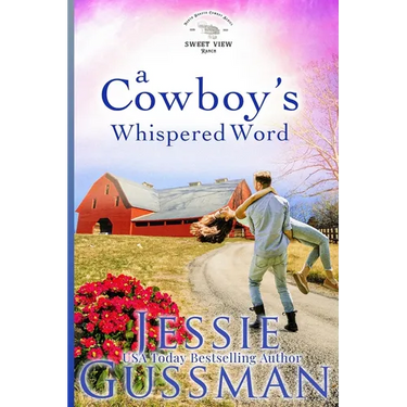 A Cowboy's Whispered Word: Sweet View Ranch Western Christian Cowboy Romance book 9