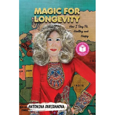 Magic for Longevity: How I Stay Fit, Healthy and Happy