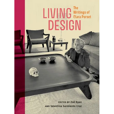 Living Design: The Writings of Clara Porset