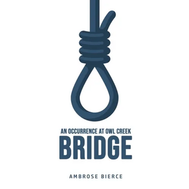An Occurrence at Owl Creek Bridge