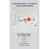 Food Pharmacies: A Guide to Nutraceutical Riches
