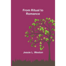 From Ritual to Romance