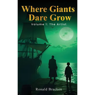 Where Giants Dare Grow: Volume 1 "The Artist"