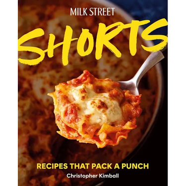 Milk Street Shorts: Recipes That Pack a Punch