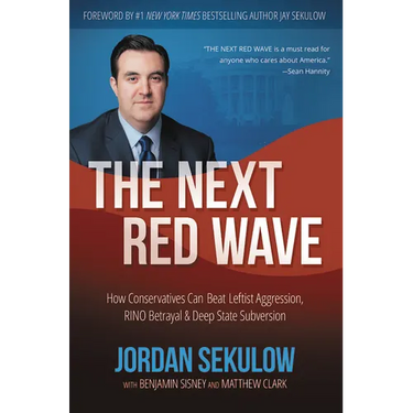 The Next Red Wave: How Conservatives Can Beat Leftist Aggression, RINO Betrayal & Deep State Subversion