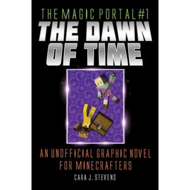 The Dawn of Time: An Unofficial Graphic Novel for Minecrafters