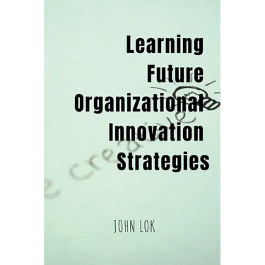 Learning Future Organizational Innovation Strategies