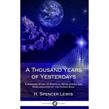 A Thousand Years of Yesterdays: A Strange Story of Mystical Revelations and Reincarnation of the Human Soul (Hardcover)