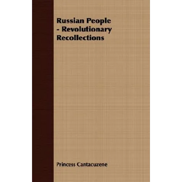 Russian People - Revolutionary Recollections