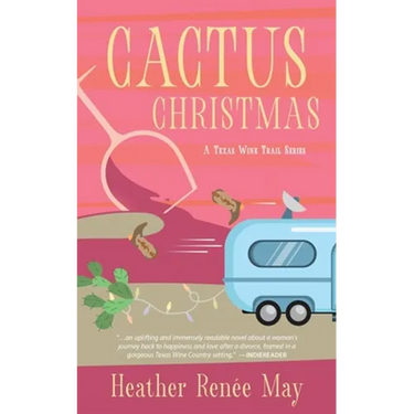 Cactus Christmas: A Texas Wine Trail Series