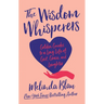 The Wisdom Whisperers: Golden Guides to a Long Life of Grit, Grace, and Laughter