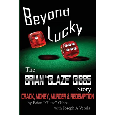 The Brian "Gibbs" Glaze Story: Beyond Lucky
