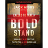 Called to Take a Bold Stand Workbook: Resilient and Effective Faith for a Godless Age