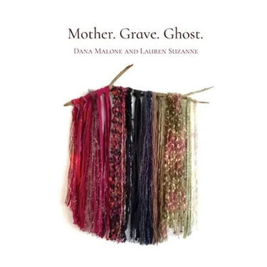 Mother. Grave. Ghost.