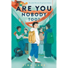 Are You Nobody Too?