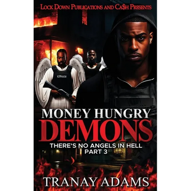 Money Hungry Demons 3: There's No Angels In Hell