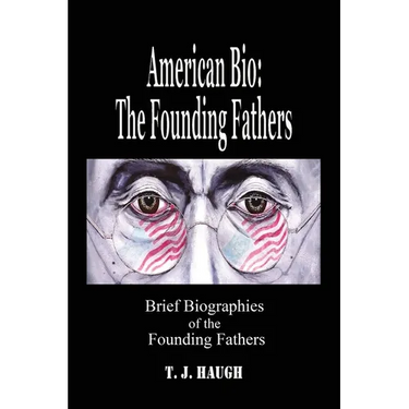 American Bio: The Founding Fathers