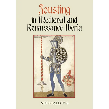 Jousting in Medieval and Renaissance Iberia