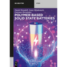 Polymer-Based Solid State Batteries