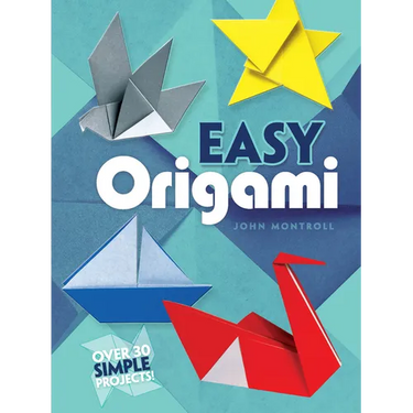 Easy Origami: Over 30 Simple Projects!