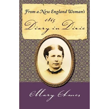 From a New England Woman's 1865 Diary in Dixie