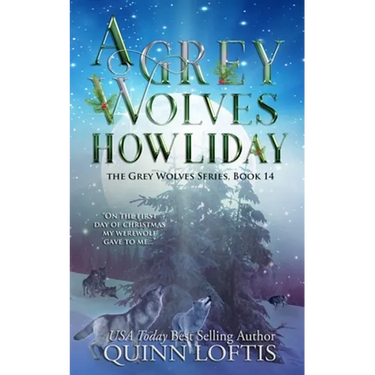 A Grey Wolves Howliday: The Grey Wolves Series Book 14