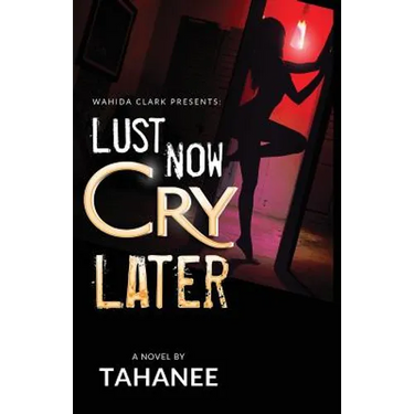 Lust Now, Cry Later