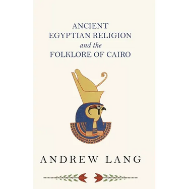 Ancient Egyptian Religion and the Folklore of Cairo