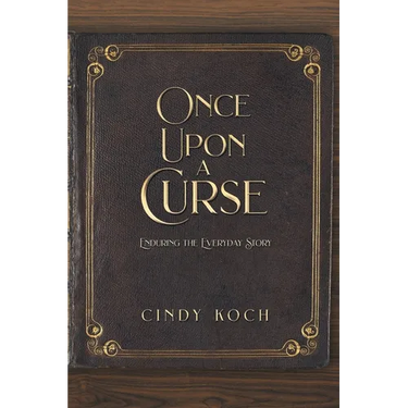 Once Upon a Curse: Enduring the Everyday Story
