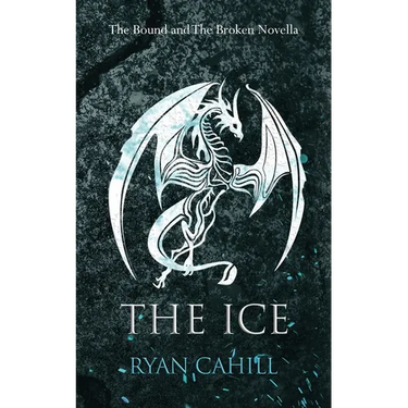 The Ice: The Bound and The Broken Novella