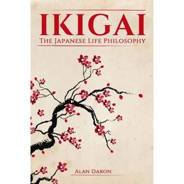 Ikigai: The Japanese Life Philosophy