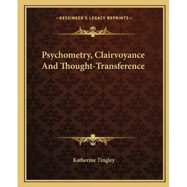 Psychometry, Clairvoyance And Thought-Transference
