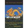 The Insatiable Dragon: How China Took Control of Hollywood - A Cautionary Tale