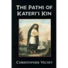 Paths of Kateri's Kin
