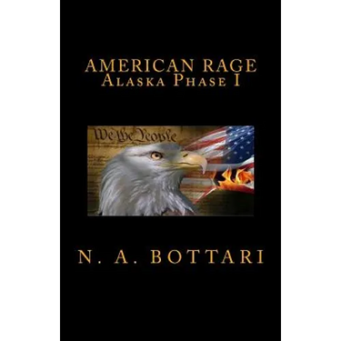 American Rage: Alaska Phase I