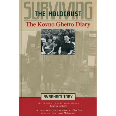 Surviving the Holocaust: The Kovno Ghetto Diary