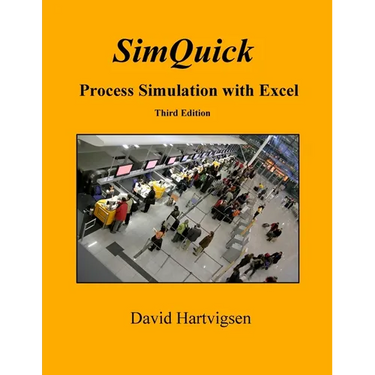 SimQuick: Process Simulation with Excel, 3rd Edition