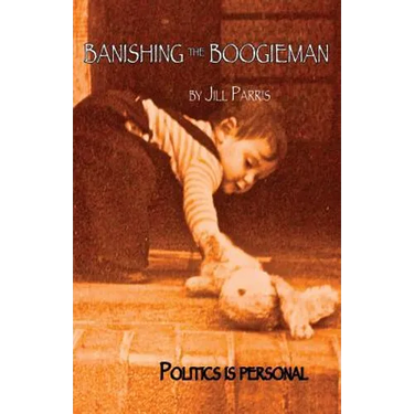 Banishing the Boogieman: Politics is personal
