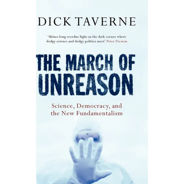 The March of Unreason: Science, Democracy, and the New Fundamentalism