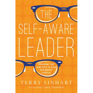 The Self-Aware Leader: Discovering Your Blind Spots to Reach Your Ministry Potential