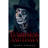 Darkness and Dawn