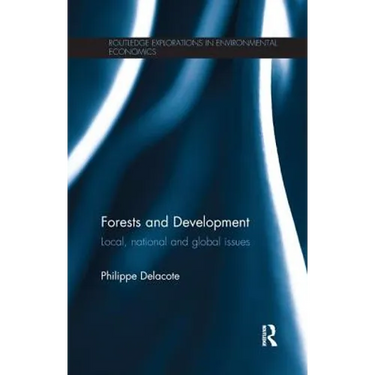 Forests and Development: Local, National and Global Issues