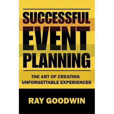 Successful Event Planning: The art of creating unforgetable experiences